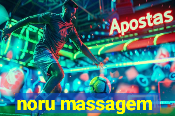 noru massagem